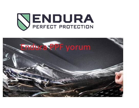 endura ppf yorum