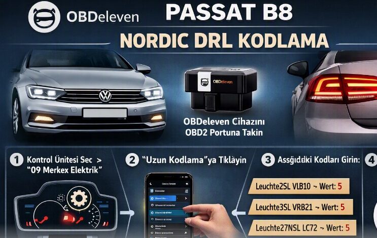 OBDeleven ile Passat B8 gündüz farlarıyla arka stopların yanması (Nordic DRL) nasıl kodlanır